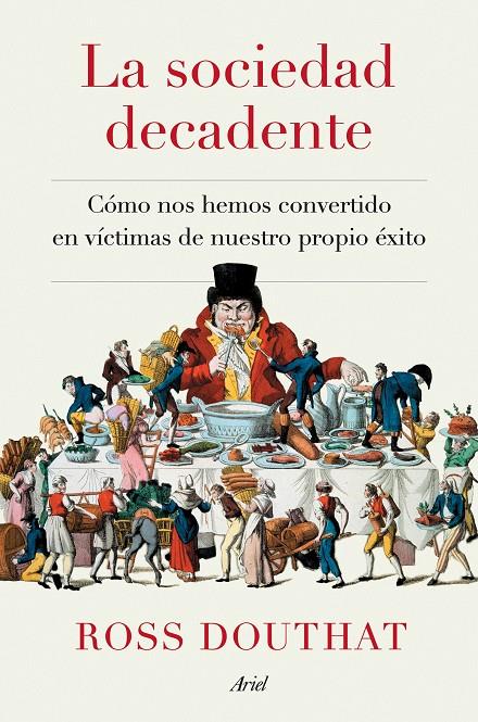 LA SOCIEDAD DECADENTE | 9788434433175 | DOUTHAT, ROSS | Llibreria Ombra | Llibreria online de Rubí, Barcelona | Comprar llibres en català i castellà online