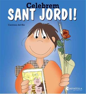 CELEBREM SANT JORDI! | 9788484127512 | CARMINA DEL RIO | Llibreria Ombra | Llibreria online de Rubí, Barcelona | Comprar llibres en català i castellà online