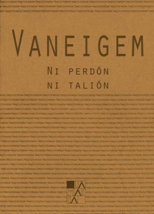 NI PERDÓN NI TALIÓN | 9789508892164 | VANEIGEM, RAOUL | Llibreria Ombra | Llibreria online de Rubí, Barcelona | Comprar llibres en català i castellà online