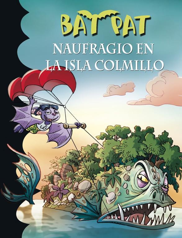 NAUFRAGIO EN LA ISLA COLMILLO (BAT PAT 38) | 9788490435526 | PAVANELLO,ROBERTO | Llibreria Ombra | Llibreria online de Rubí, Barcelona | Comprar llibres en català i castellà online