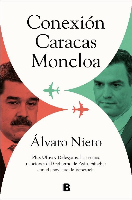 CONEXIÓN CARACAS-MONCLOA | 9788466671101 | NIETO, ÁLVARO | Llibreria Ombra | Llibreria online de Rubí, Barcelona | Comprar llibres en català i castellà online