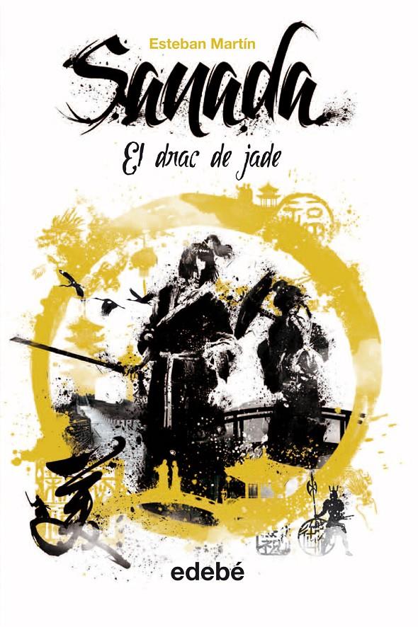 SANADA III: EL DRAC DE JADE | 9788468312705 | MARTÍN MORALES, ESTEBAN | Llibreria Ombra | Llibreria online de Rubí, Barcelona | Comprar llibres en català i castellà online