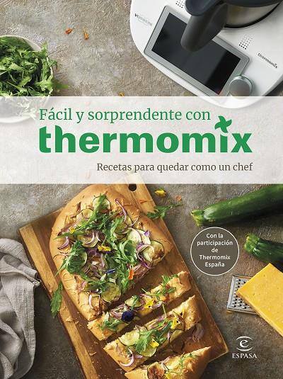 FÁCIL Y SORPRENDENTE CON THERMOMIX. RECETAS PARA QUEDAR COMO UN CHEF | 9788467064988 | THERMOMIX® | Llibreria Ombra | Llibreria online de Rubí, Barcelona | Comprar llibres en català i castellà online