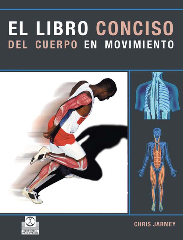 EL LIBRO CONCISO DEL CUERPO EN MOVIMIENTO (COLOR) | 9788480190336 | JARMEY, CHRIS | Llibreria Ombra | Llibreria online de Rubí, Barcelona | Comprar llibres en català i castellà online