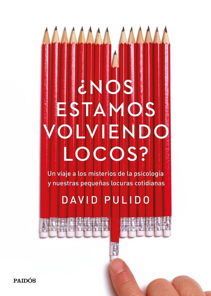 ¿NOS ESTAMOS VOLVIENDO LOCOS? | 9788449332746 | DAVID PULIDO | Llibreria Ombra | Llibreria online de Rubí, Barcelona | Comprar llibres en català i castellà online