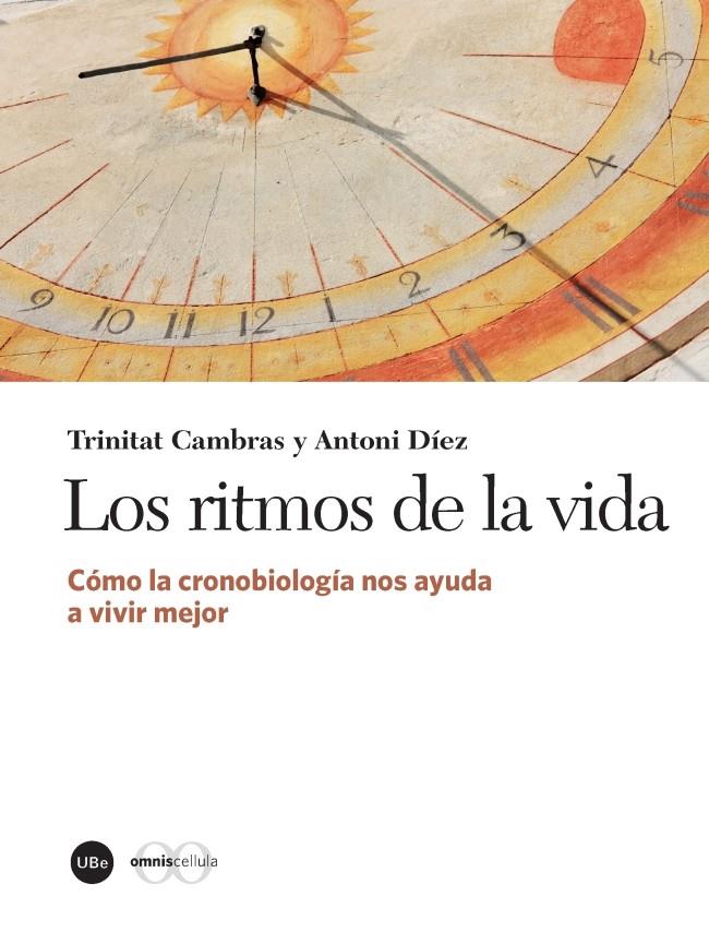 LOS RITMOS DE LA VIDA | 9788447542031 | CAMBRAS RIU, TRINITAT/DÍEZ NOGUERA, ANTONI | Llibreria Ombra | Llibreria online de Rubí, Barcelona | Comprar llibres en català i castellà online