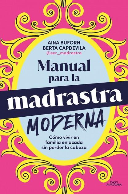 MANUAL PARA LA MADRASTRA MODERNA | 9788410190160 | BUFORN, AINA/CAPDEVILA, BERTA | Llibreria Ombra | Llibreria online de Rubí, Barcelona | Comprar llibres en català i castellà online