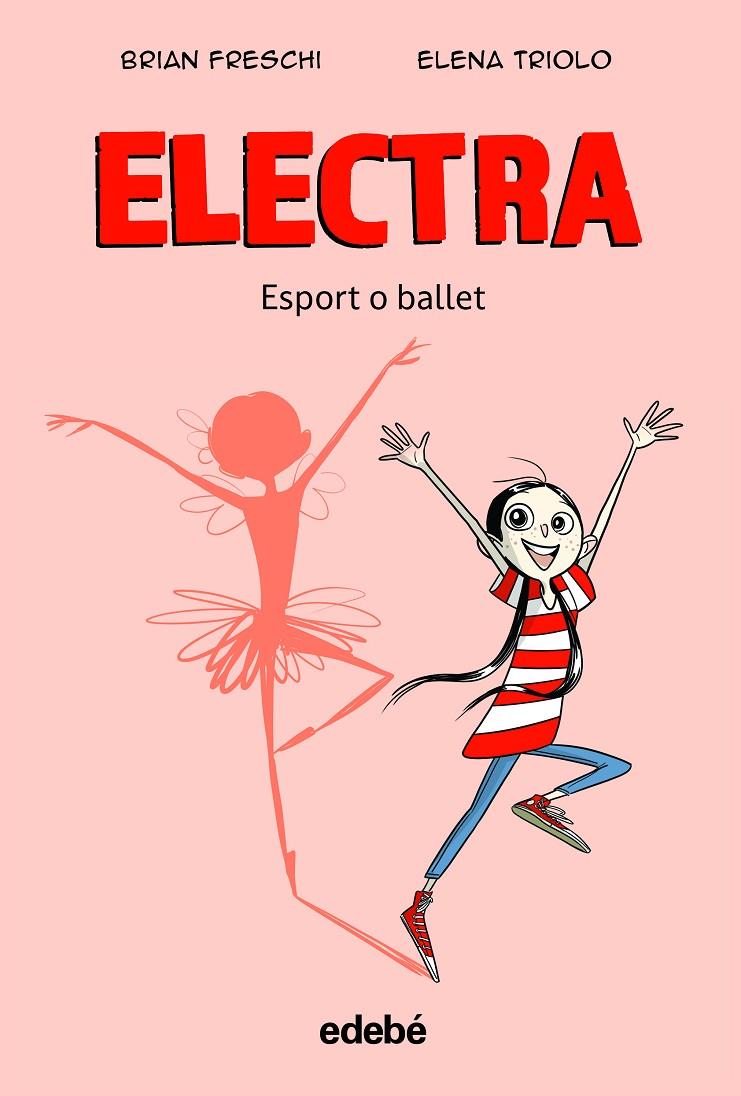 ELECTRA. ESPORT O BALLET | 9788468363905 | FRESCHI, BRIAN | Llibreria Ombra | Llibreria online de Rubí, Barcelona | Comprar llibres en català i castellà online