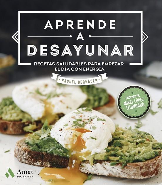 APRENDE A DESAYUNAR | 9788417208578 | BERNÁCER MARTÍNEZ, RAQUEL | Llibreria Ombra | Llibreria online de Rubí, Barcelona | Comprar llibres en català i castellà online