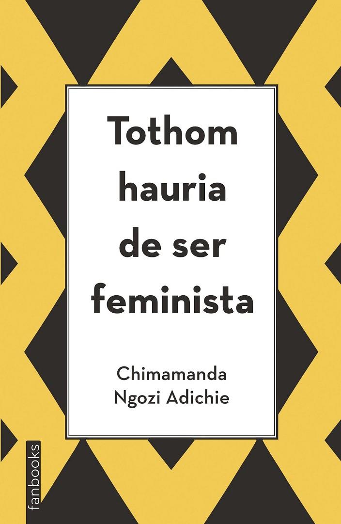 TOTHOM HAURIA DE SER FEMINISTA | 9788416297894 | CHIMAMANDA NGOZI ADICHIE | Llibreria Ombra | Llibreria online de Rubí, Barcelona | Comprar llibres en català i castellà online