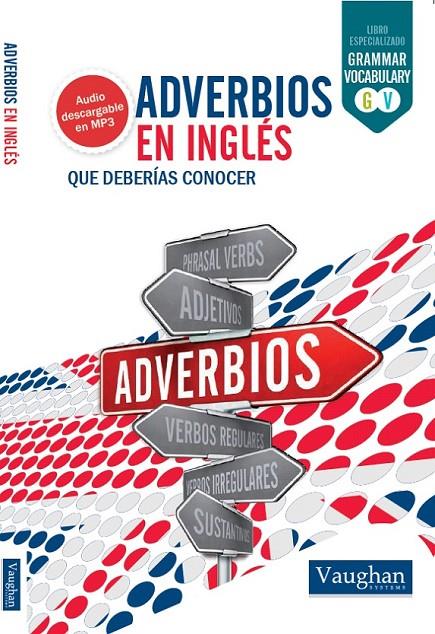 ADVERBIOS EN INGLÉS QUE DEBERÍAS CONOCER | 9788416094981 | BELSKAYA, IRYNA | Llibreria Ombra | Llibreria online de Rubí, Barcelona | Comprar llibres en català i castellà online