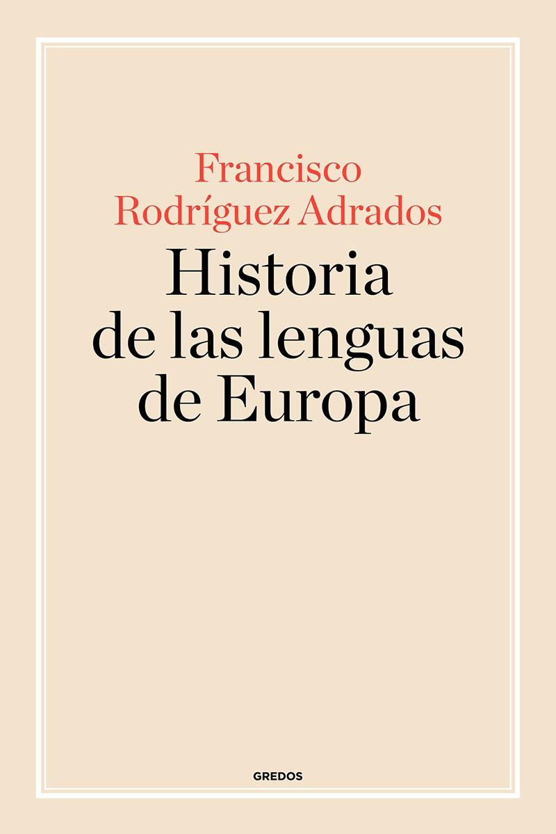 HISTORIA DE LAS LENGUAS DE EUROPA | 9788424998875 | R. ADRADOS, FRANCISCO | Llibreria Ombra | Llibreria online de Rubí, Barcelona | Comprar llibres en català i castellà online