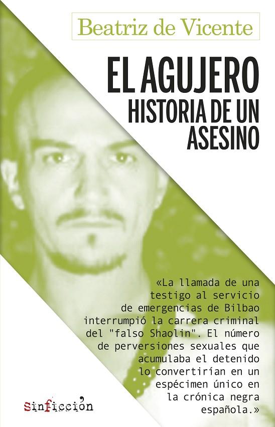 EL AGUJERO. HISTORIA DE UN ASESINO | 9788417847470 | DE VICENTE, BEATRIZ | Llibreria Ombra | Llibreria online de Rubí, Barcelona | Comprar llibres en català i castellà online