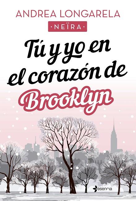 TÚ Y YO EN EL CORAZÓN DE BROOKLYN | 9788408238188 | LONGARELA, ANDREA | Llibreria Ombra | Llibreria online de Rubí, Barcelona | Comprar llibres en català i castellà online