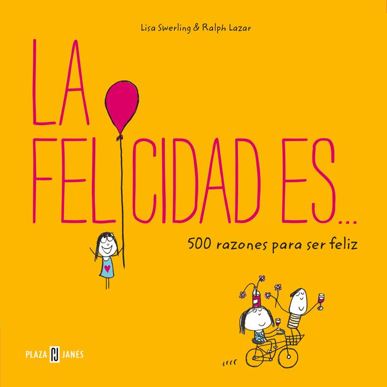 LA FELICIDAD ES... 500 RAZONES PARA SER FELIZ | 9788401017759 | SWERLING, LISA/LAZAR, RALPH | Llibreria Ombra | Llibreria online de Rubí, Barcelona | Comprar llibres en català i castellà online