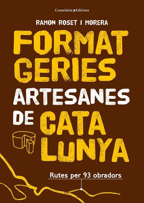 FORMATGERIES ARTESANES DE CATALUNYA | 9788490348765 | ROSET I MORERA , RAMON | Llibreria Ombra | Llibreria online de Rubí, Barcelona | Comprar llibres en català i castellà online