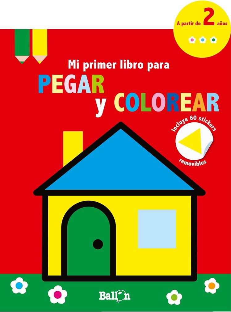 CASITA - MI PRIMER LIBRO PARA PEGAR Y COLOREAR | 9789403210698 | BALLON | Llibreria Ombra | Llibreria online de Rubí, Barcelona | Comprar llibres en català i castellà online