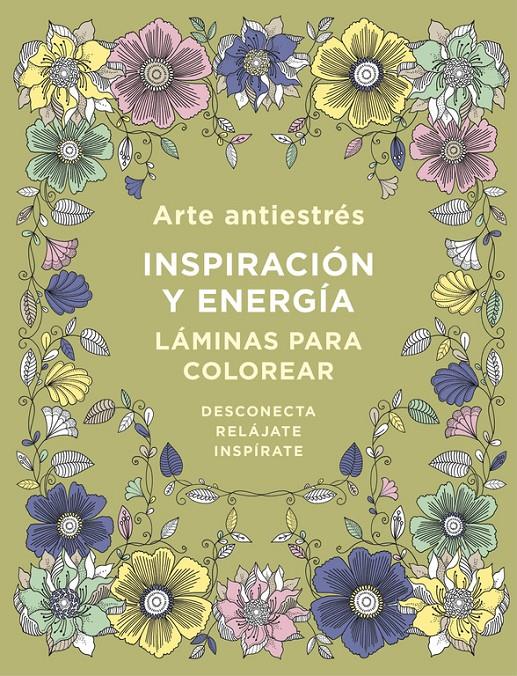 ARTE ANTIESTRÉS: INSPIRACIÓN Y ENERGÍA. LÁMINAS PARA COLOREAR (LIBRO DE COLOREAR | 9788401019173 | VARIOS AUTORES | Llibreria Ombra | Llibreria online de Rubí, Barcelona | Comprar llibres en català i castellà online