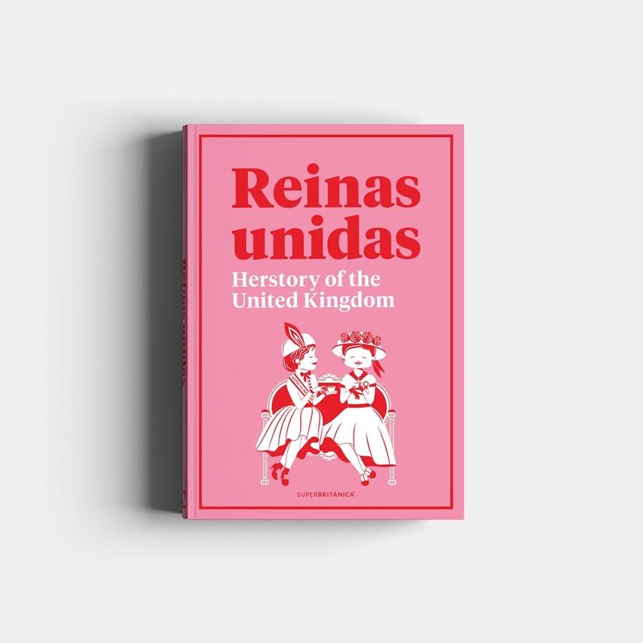 REINAS UNIDAS: HERSTORY OF THE UNITED KINGDOM | 9788408216100 | SUPERBRITÁNICO | Llibreria Ombra | Llibreria online de Rubí, Barcelona | Comprar llibres en català i castellà online