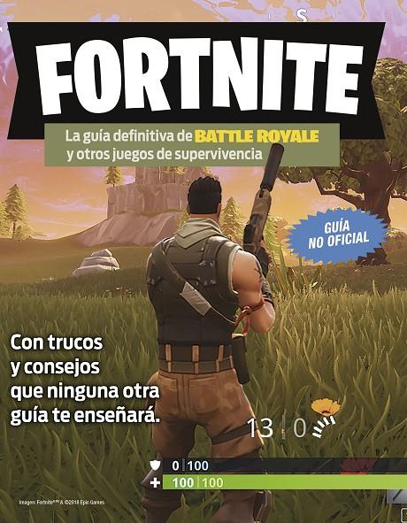 FORTNITE. LA GUÍA DEFINITIVA DE BATTLE ROYALE Y OTROS JUEGOS DE SUPERVIVENCIA | 9788408194354 | AA. VV. | Llibreria Ombra | Llibreria online de Rubí, Barcelona | Comprar llibres en català i castellà online