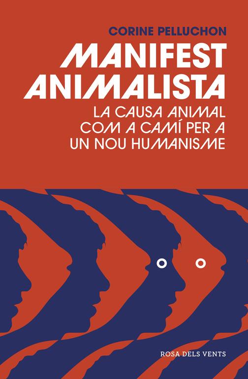 MANIFEST ANIMALISTA | 9788416930128 | CORINE PELLUCHON | Llibreria Ombra | Llibreria online de Rubí, Barcelona | Comprar llibres en català i castellà online