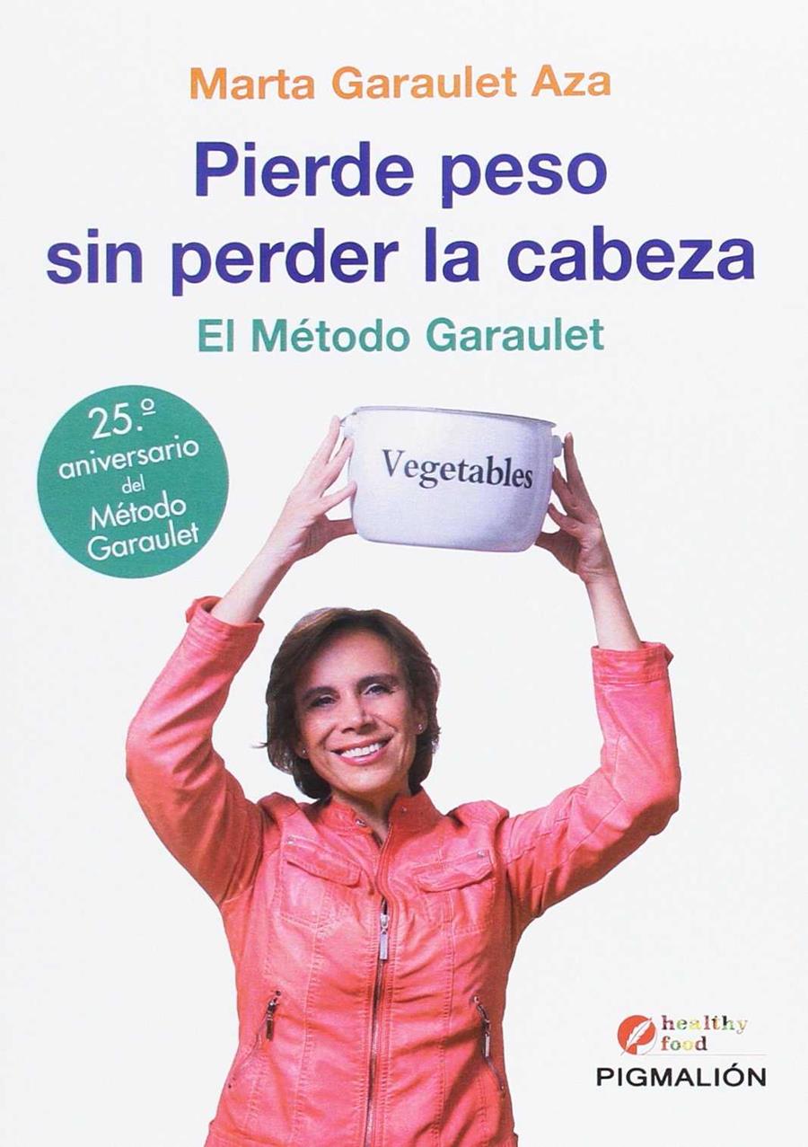 PIERDE PESO SIN PERDER LA CABEZA | 9788417043070 | GARAULET AZA,MARTA | Llibreria Ombra | Llibreria online de Rubí, Barcelona | Comprar llibres en català i castellà online