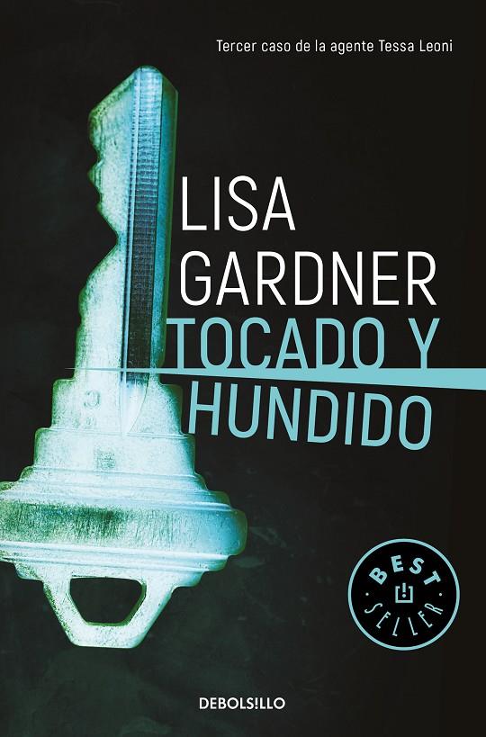 TOCADO Y HUNDIDO (TESSA LEONI 3) | 9788466347020 | GARDNER, LISA | Llibreria Ombra | Llibreria online de Rubí, Barcelona | Comprar llibres en català i castellà online