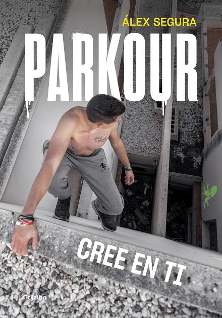 PARKOUR. CREE EN TI | 9788417752248 | SEGURA, ÁLEX | Llibreria Ombra | Llibreria online de Rubí, Barcelona | Comprar llibres en català i castellà online