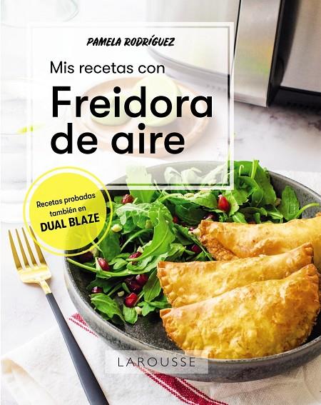 MIS RECETAS CON FREIDORA DE AIRE | 9788419436580 | RODRÍGUEZ RODRÍGUEZ, PAMELA | Llibreria Ombra | Llibreria online de Rubí, Barcelona | Comprar llibres en català i castellà online