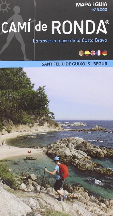 CAMI DE RONDA LINEAL 1:25.000 ST FELIU DE GUIXOLS-BEGUR | 9788460860808 | AA.VV. | Llibreria Ombra | Llibreria online de Rubí, Barcelona | Comprar llibres en català i castellà online