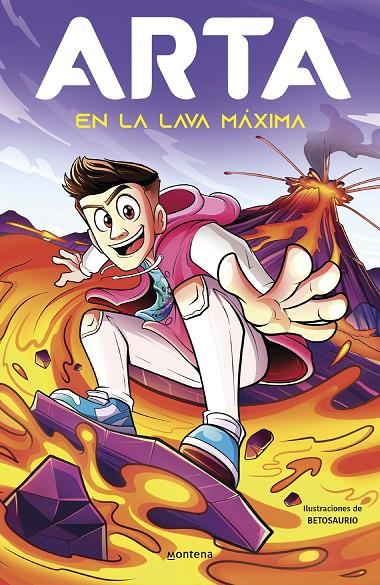 ARTA EN LA LAVA MÁXIMA (ARTA GAME 6) | 9788419746641 | GAME, ARTA | Llibreria Ombra | Llibreria online de Rubí, Barcelona | Comprar llibres en català i castellà online