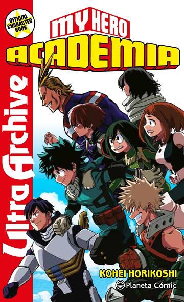 MY HERO ACADEMIA ULTRA ARCHIVE | 9788413411033 | HORIKOSHI, KOHEI | Llibreria Ombra | Llibreria online de Rubí, Barcelona | Comprar llibres en català i castellà online