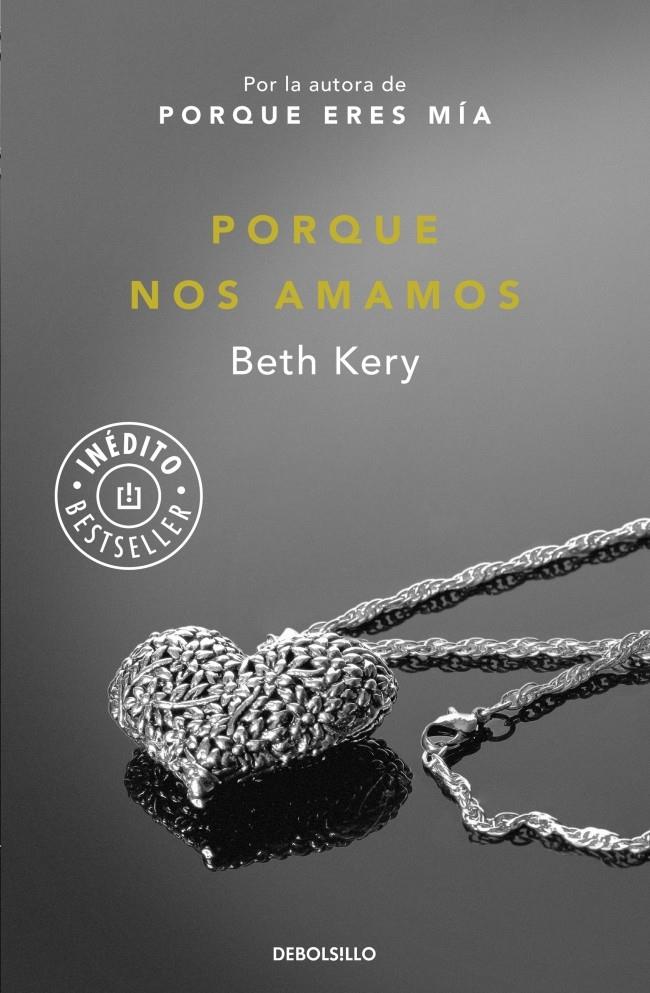 PORQUE NOS AMAMOS | 9788490623152 | BETH KERY | Llibreria Ombra | Llibreria online de Rubí, Barcelona | Comprar llibres en català i castellà online