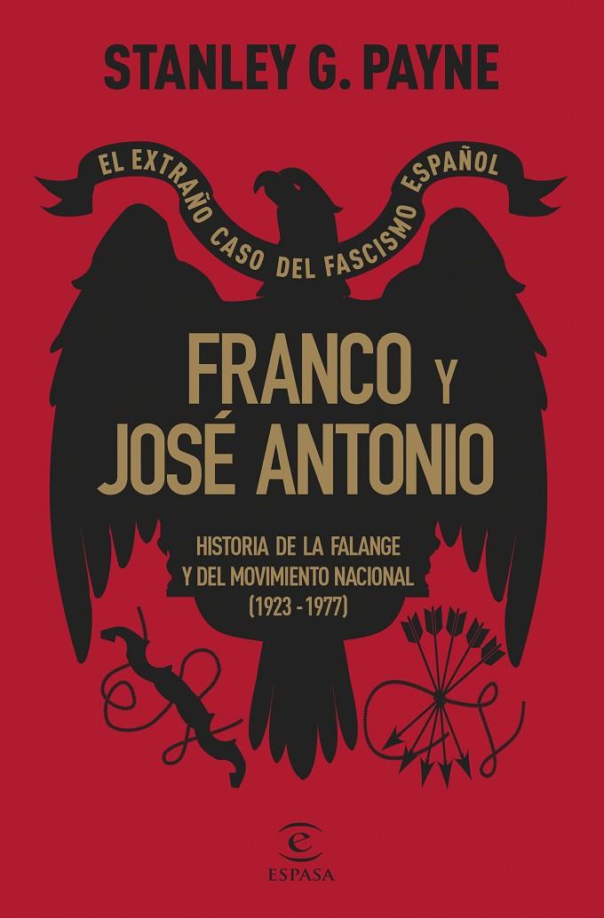 FRANCO Y JOSÉ ANTONIO. EL EXTRAÑO CASO DEL FASCISMO ESPAÑOL | 9788467072594 | PAYNE, STANLEY G. | Llibreria Ombra | Llibreria online de Rubí, Barcelona | Comprar llibres en català i castellà online