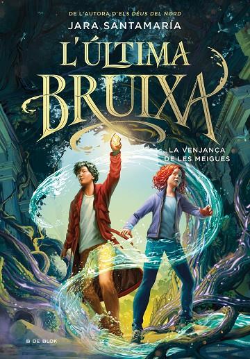 L'ÚLTIMA BRUIXA 2 - LA VENJANÇA DE LES MEIGUES | 9788419522191 | SANTAMARÍA, JARA | Llibreria Ombra | Llibreria online de Rubí, Barcelona | Comprar llibres en català i castellà online