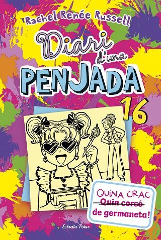 DIARI D'UNA PENJADA 16. QUINA CRAC DE GERMANETA! | 9788413899534 | RUSSELL, RACHEL RENÉE | Llibreria Ombra | Llibreria online de Rubí, Barcelona | Comprar llibres en català i castellà online