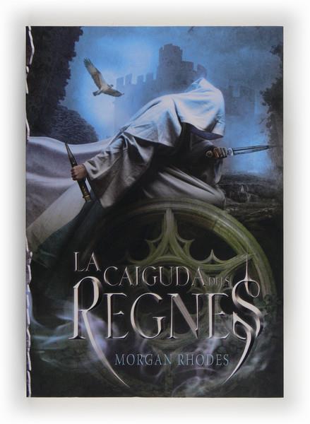 LA CAIGUDA DELS REGNES | 9788466131841 | RHODES, MORGAN | Llibreria Ombra | Llibreria online de Rubí, Barcelona | Comprar llibres en català i castellà online