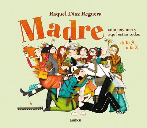 MADRE SOLO HAY UNA Y AQUÍ ESTÁN TODAS | 9788426425294 | DÍAZ REGUERA, RAQUEL | Llibreria Ombra | Llibreria online de Rubí, Barcelona | Comprar llibres en català i castellà online