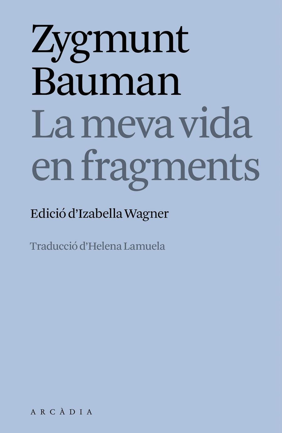 LA MEVA VIDA EN FRAGMENTS | 9788412876635 | ZYGMUNT BAUMAN | Llibreria Ombra | Llibreria online de Rubí, Barcelona | Comprar llibres en català i castellà online