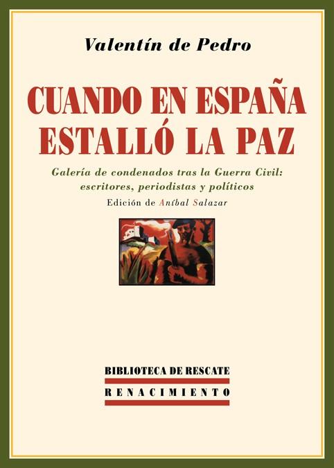 CUANDO EN ESPAÑA ESTALLÓ LA PAZ | 9788484725329 | VALENTIN DE PEDRO | Llibreria Ombra | Llibreria online de Rubí, Barcelona | Comprar llibres en català i castellà online