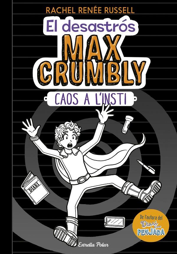 EL DESASTRÓS MAX CRUMBLY. CAOS A L'INSTI | 9788491375012 | RUSSELL, RACHEL RENÉE | Llibreria Ombra | Llibreria online de Rubí, Barcelona | Comprar llibres en català i castellà online