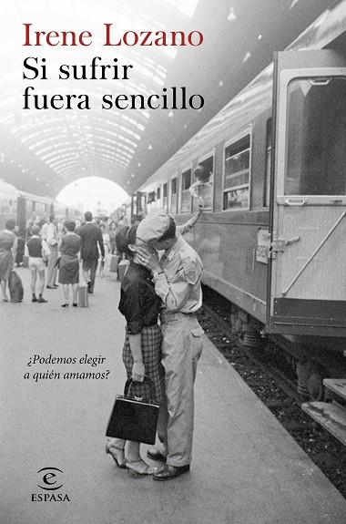 SI SUFRIR FUERA SENCILLO | 9788467052909 | LOZANO, IRENE | Llibreria Ombra | Llibreria online de Rubí, Barcelona | Comprar llibres en català i castellà online