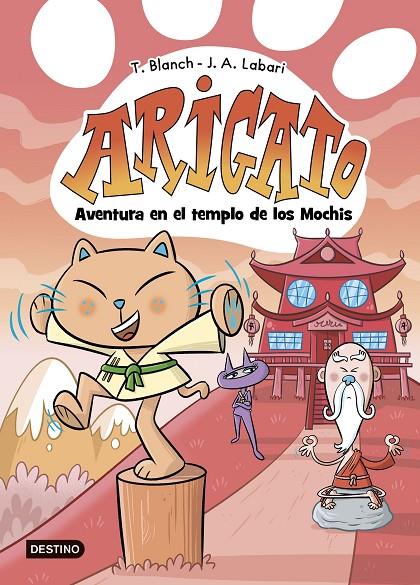 ARIGATO 3. AVENTURA EN EL TEMPLO DE LOS MOCHIS | 9788408292043 | BLANCH, TERESA/LABARI, JOSÉ ÁNGEL | Llibreria Ombra | Llibreria online de Rubí, Barcelona | Comprar llibres en català i castellà online