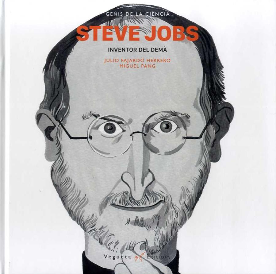 STEVE JOBS INVENTOR DEL DEMÀ | 9788417137113 | FAJARDO HERRERO, JULIO | Llibreria Ombra | Llibreria online de Rubí, Barcelona | Comprar llibres en català i castellà online