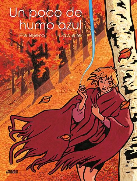 UN POCO DE HUMO AZUL | 9788416880614 | PELLEJERO, RUBÉN/LAPIÈRE, DENIS | Llibreria Ombra | Llibreria online de Rubí, Barcelona | Comprar llibres en català i castellà online