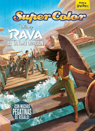 RAYA Y EL ÚLTIMO DRAGÓN. SUPERCOLOR | 9788418335228 | DISNEY | Llibreria Ombra | Llibreria online de Rubí, Barcelona | Comprar llibres en català i castellà online