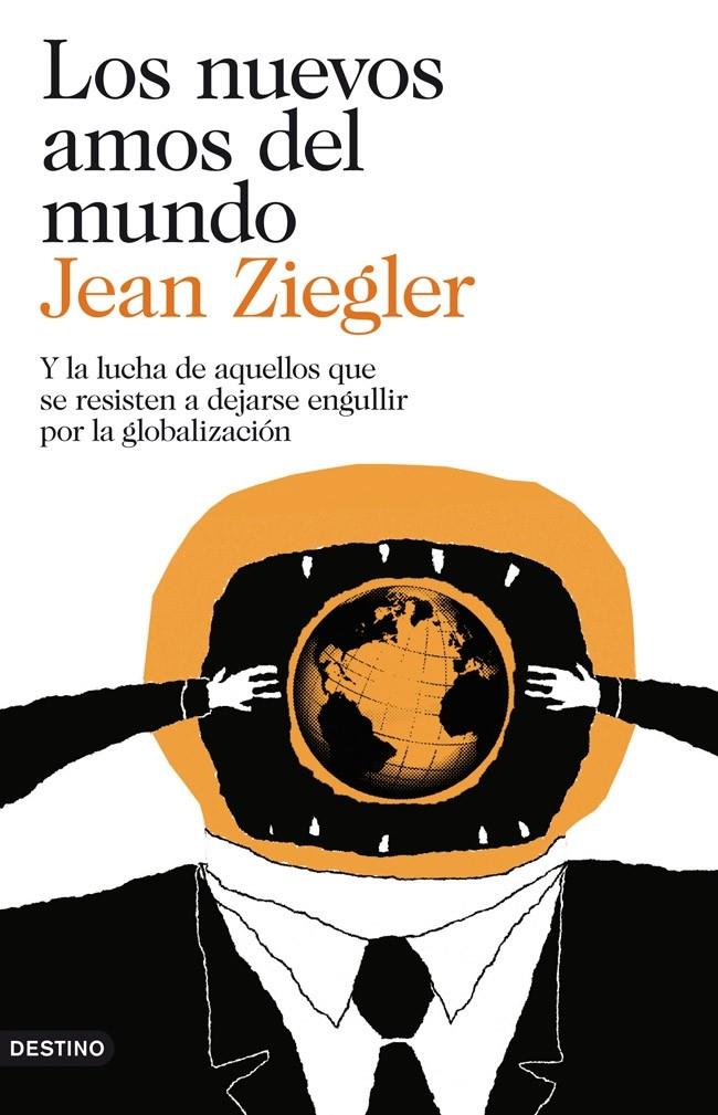 LOS NUEVOS AMOS DEL MUNDO | 9788423346387 | JEAN ZIEGLER | Llibreria Ombra | Llibreria online de Rubí, Barcelona | Comprar llibres en català i castellà online