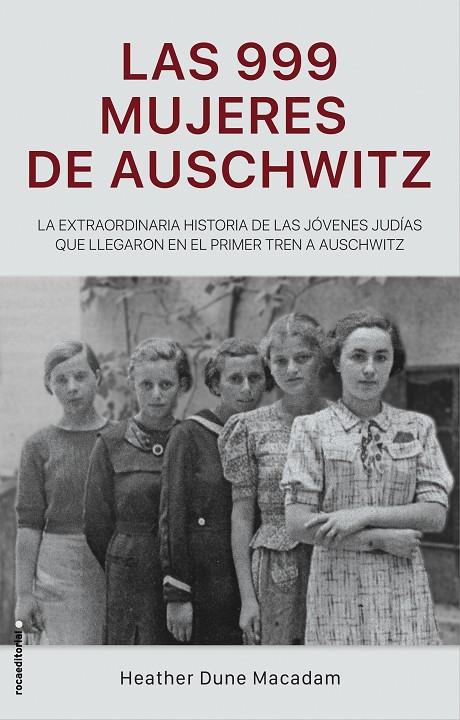 LAS 999 MUJERES DE AUSCHWITZ | 9788417805227 | DUNE MACADAM, HEATHER | Llibreria Ombra | Llibreria online de Rubí, Barcelona | Comprar llibres en català i castellà online