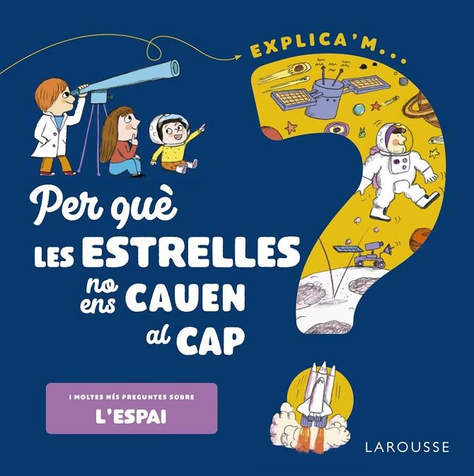 PER QUÈ LES ESTRELLES NO ENS CAUEN AL CAP? | 9788418473548 | DE MULLENHEIM, SOPHIE | Llibreria Ombra | Llibreria online de Rubí, Barcelona | Comprar llibres en català i castellà online