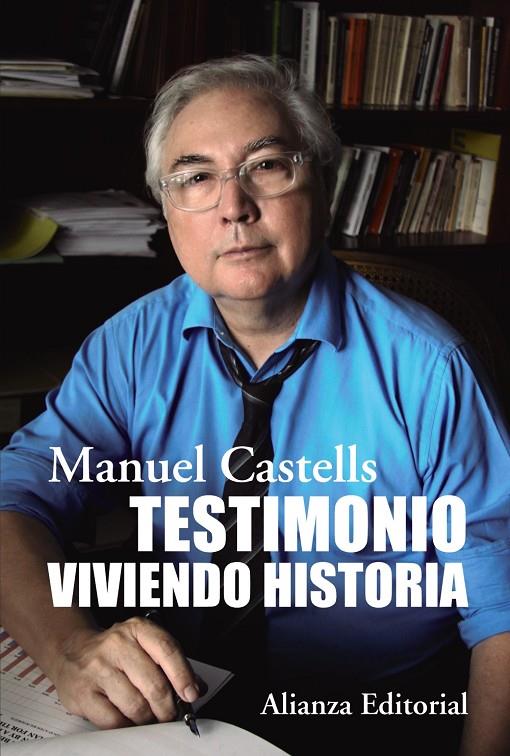 TESTIMONIO. VIVIENDO HISTORIA | 9788411482752 | CASTELLS, MANUEL | Llibreria Ombra | Llibreria online de Rubí, Barcelona | Comprar llibres en català i castellà online